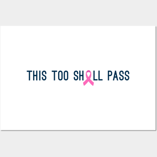 This Too Shall Pass Breast Cancer Awareness Quote Posters and Art